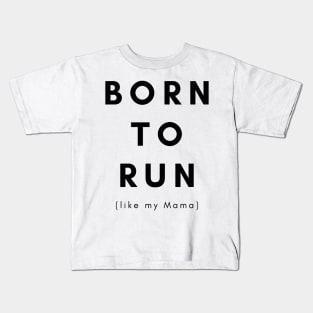 Born to Run Baby Onesie or Kids Tshirt Kids T-Shirt